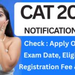 🧠 CAT 2025 Notification OUT: Apply Online, Exam Date, Eligibility, Registration Fee & More!