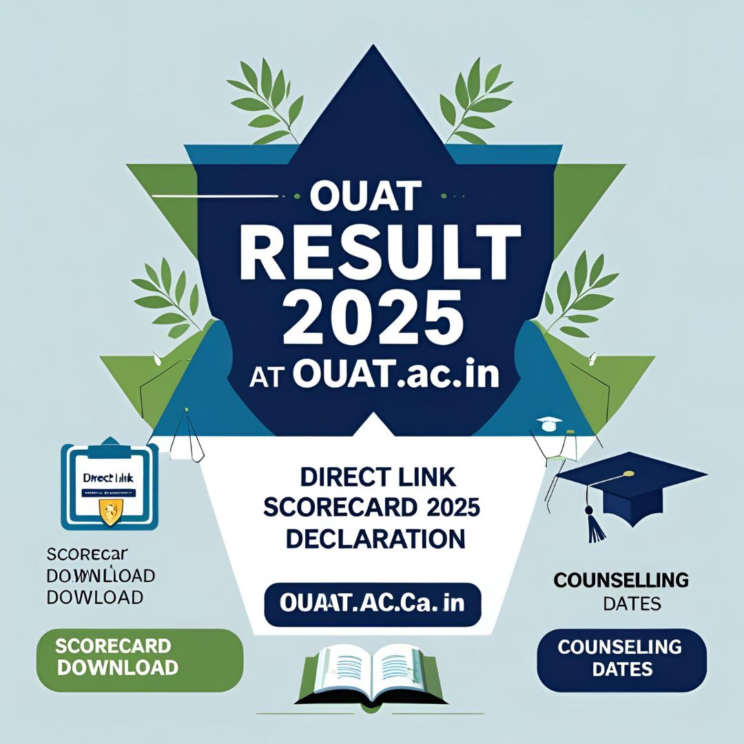 OUAT Result 2025 Declared at ouat.ac.in – Direct Link, Scorecard Download, Counselling Dates