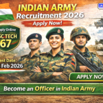 Indian Army Recruitment 2026 SSC Tech 67 apply online, notification, age limit, educational qualification etc